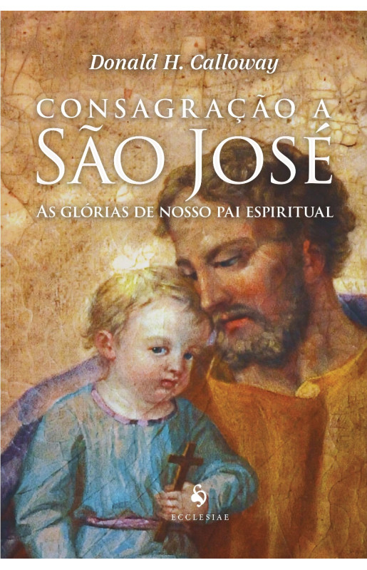 Como fazer uma carta a São José? Livro Consagração a São José as Glórias de nosso pai espiritual